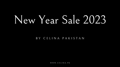 New Year Sale 2023 in Pakistan - Celina Pakistan